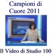 Video - Dal TG di Studio 100 - Campioni di Cuore 2011